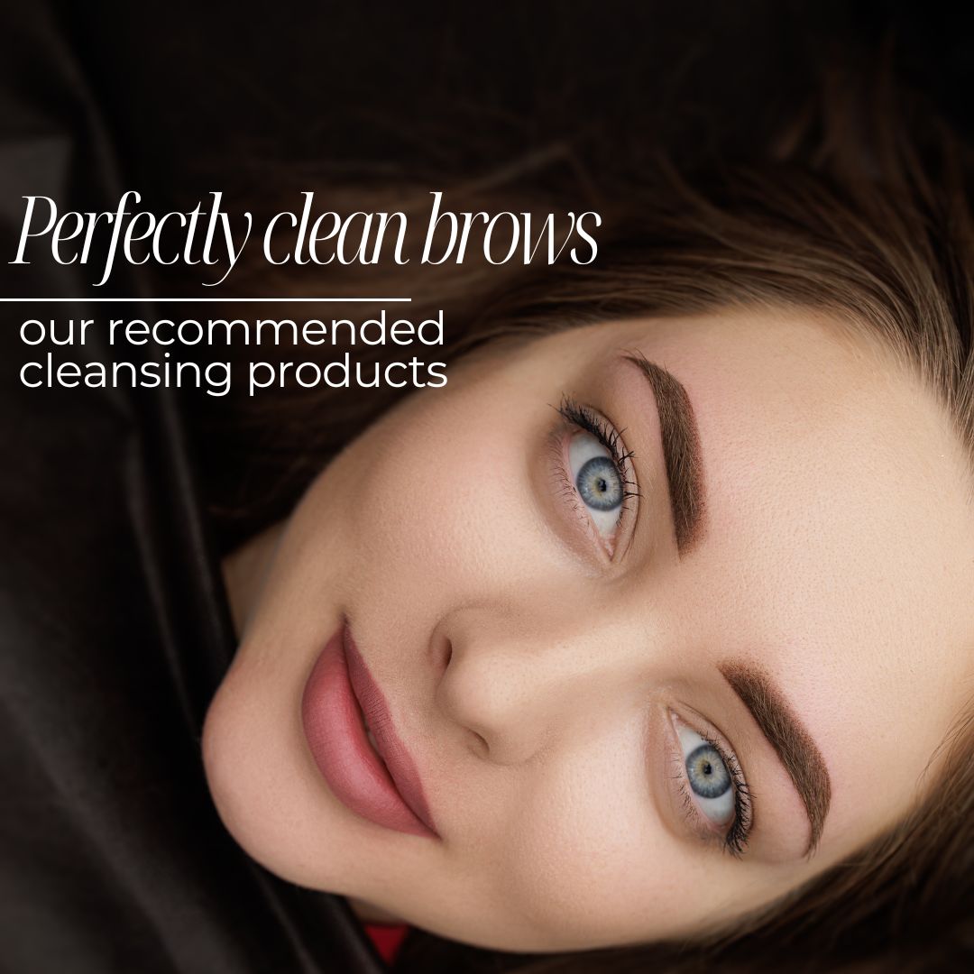 Perfectly Clean Brows: Our Recommended Cleansing Products